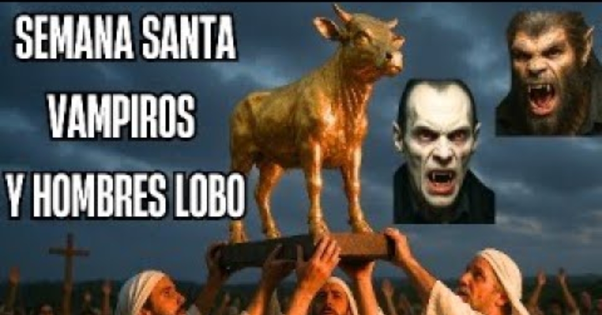 semana_santa_festividad_oscura_contra_la_humanidad_hombres_lobo_vampiros_y_mas